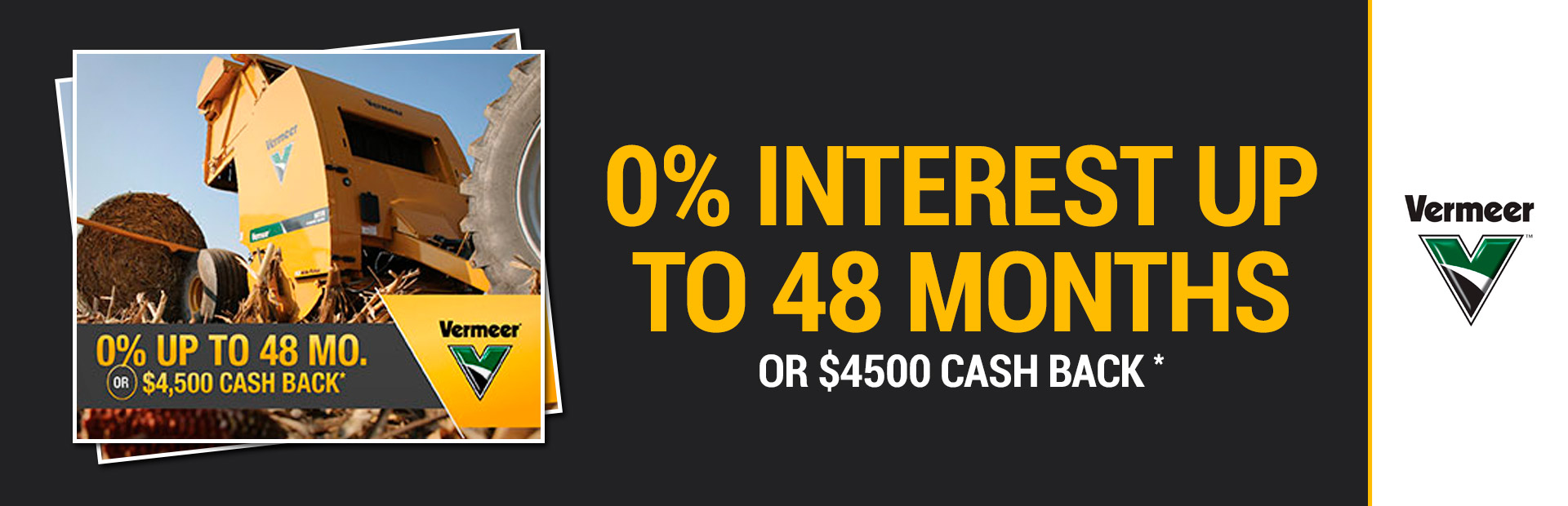Vermeer: 0% Interest Up to 48 Months or $4500 Cash Back